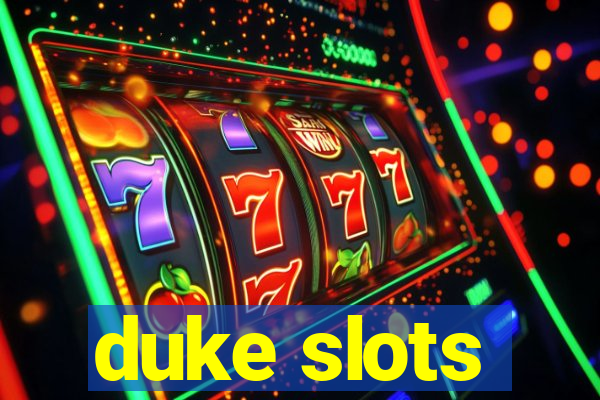 duke slots